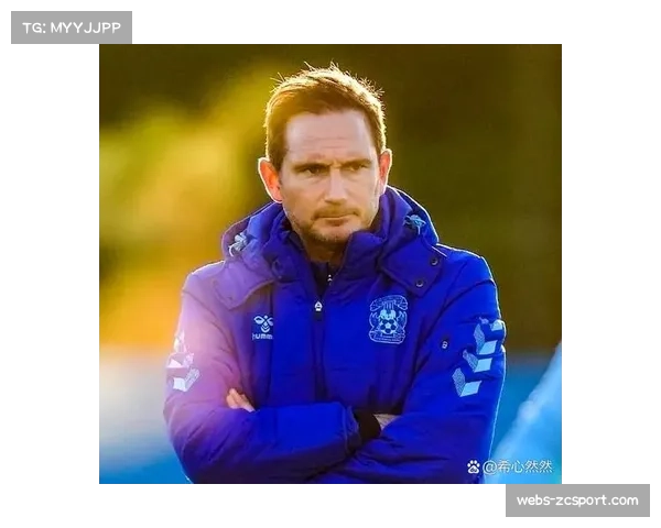 考文垂下赛季征战英超兰帕德需对英冠班底进行结构性补强